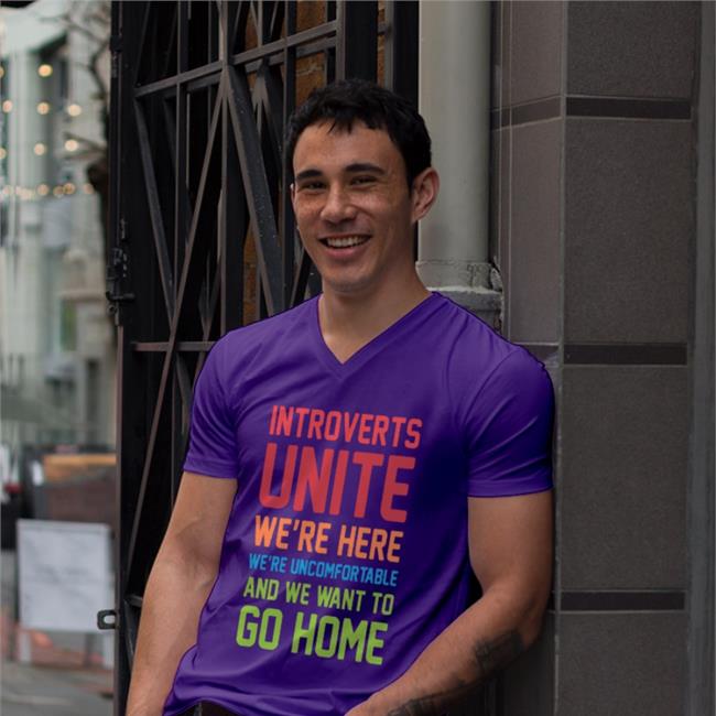 Stevenstrogatz Introverts Unite We're Here We're Uncomfortable And We Want To Go Home Tee Shirt