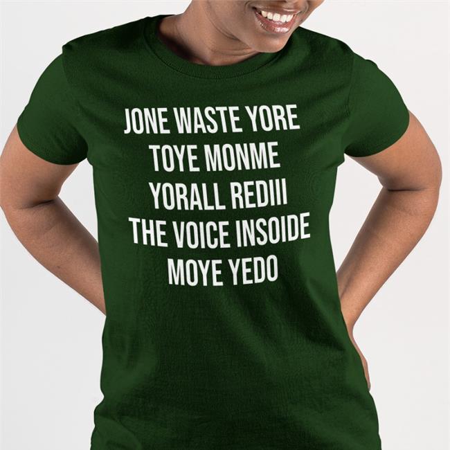 Jone Waste Yore Toye Monme Yorall Red Iii The Voice Inside Moye Yedo Sweatshirt