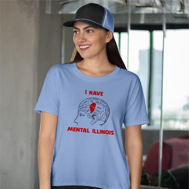 White I Have Mental Illinois Shirt Thegoodshirts Goodshirts Store I Have Mental Illinois T Shirts