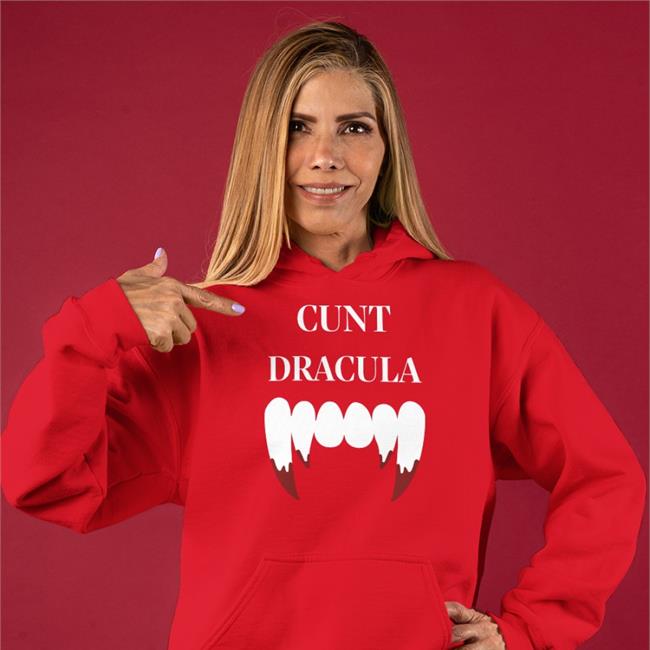 Cunt Dracula Shirt Shirtsthtgohard Shirts That Go Hard