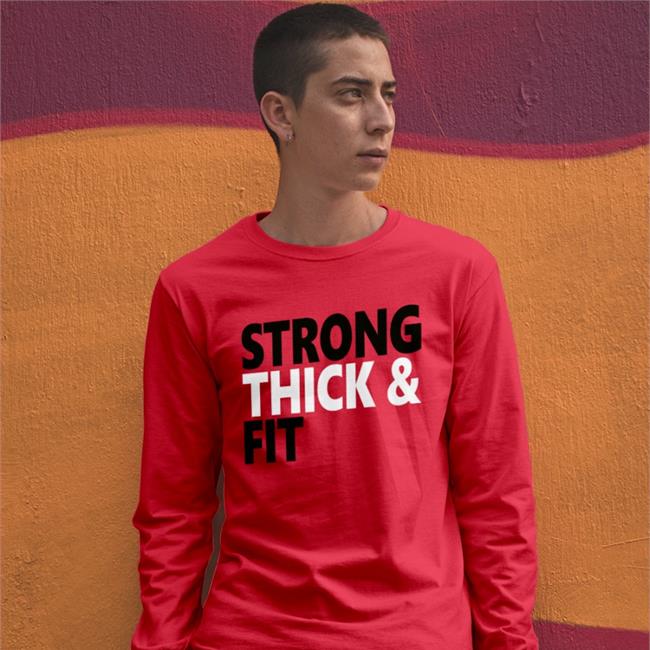 Strong Thick And Fit Shirt