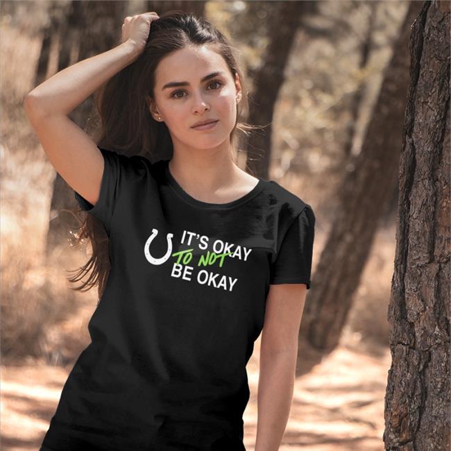 It's Okay To Not Be Okay Kicking The Stigma T-Shirt