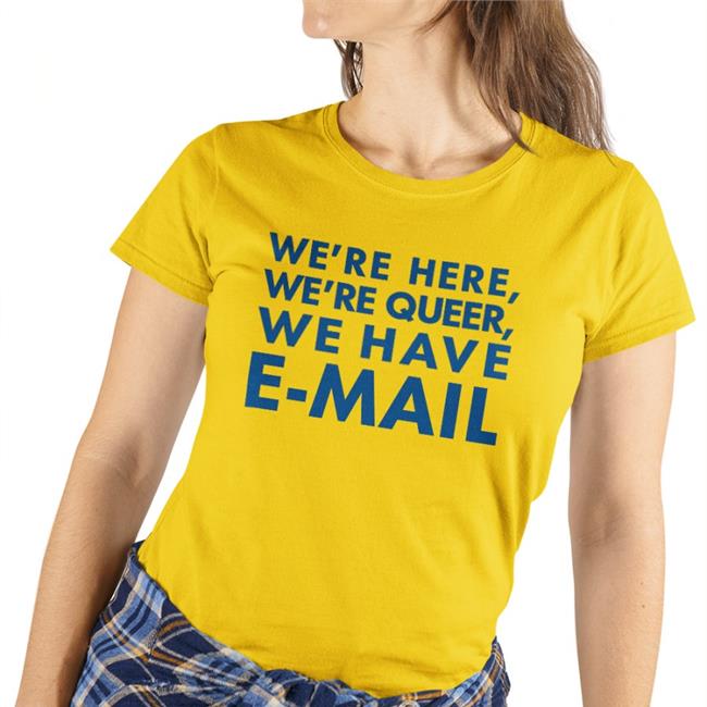 We’Re Here, We’Re Queer We Have E-Mail Hat
