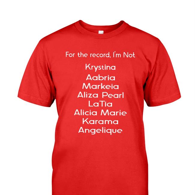 Markeiamccarty For The Record I'm Not Krystina Aabria Markeia Aliza Pearl Latia Tee Black