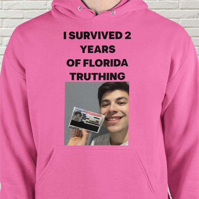 I Survived 2 Years Of Florida Truthing Tees
