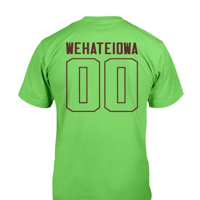 Who Hates Iowa Wehateiowa 00 Shirt No Context College Football Minnesota Baseball