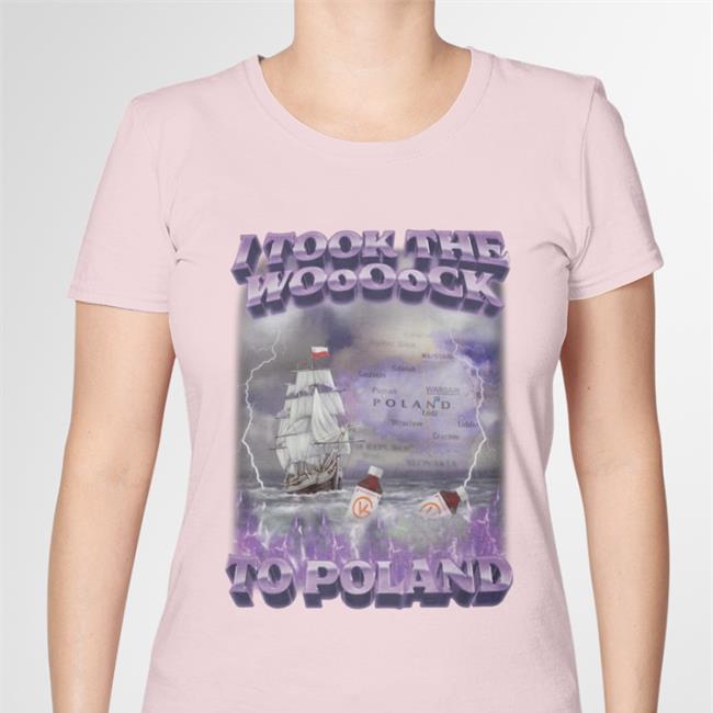 I Took The Woooock To Poland Tee Shirt
