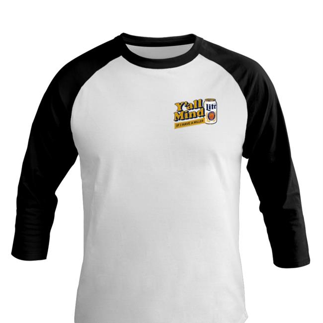 Miller Lite X Caucasian James You' All Mind If I Have A Miller Hoodied Sweatshirt Caucasian James Merch