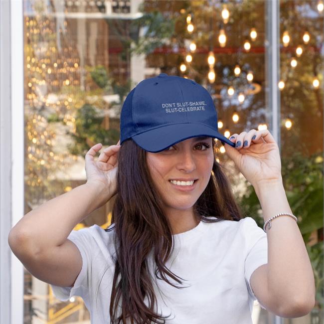 Don't Slut Shame Slut Celebrate Embroidered Hat