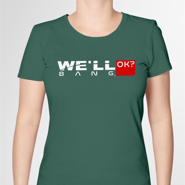 We'll Ok Bang Sweatshirt Soylent Cosplay We'll Bang Ok Sweatshirt