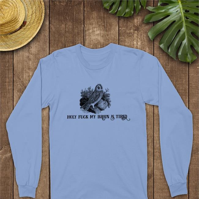 EffinBirds Holy Fuck My Brain Is Tired Hoodie