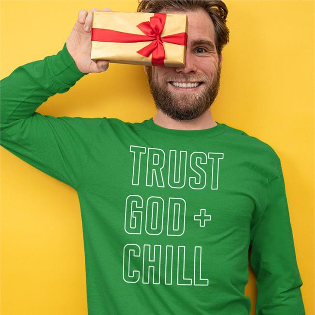 Trust God Chill Tee Shirt