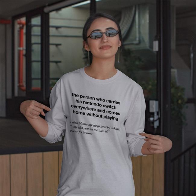 The Person Who Carries His Nintendo Switch Tee Shirt