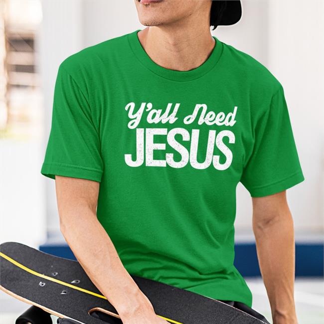 Mendedearth Merch Y'all Need Jesus Shirt Breaking News