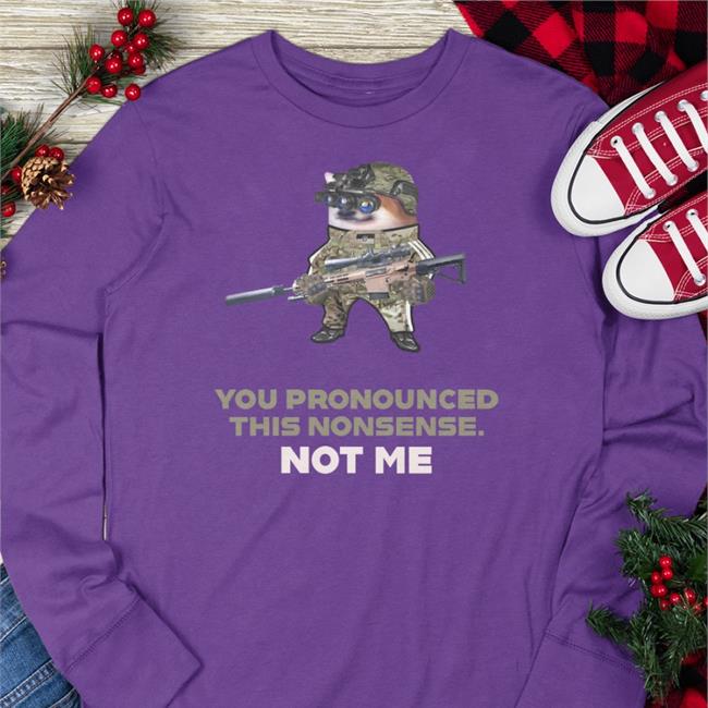 Saintjavelin Store You Pronounced This Nonsense Not Me Tee Shirt