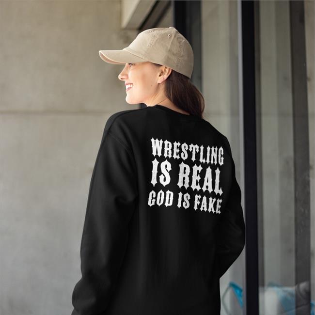 Blackcraftcult Merch Wrestling Is Real God Is Fake New Shirt Shirts That Go Hard Blackcraftcult Merch Wrestling Is Real God Is Fake Tee Shirt Shirts That Go Hard
