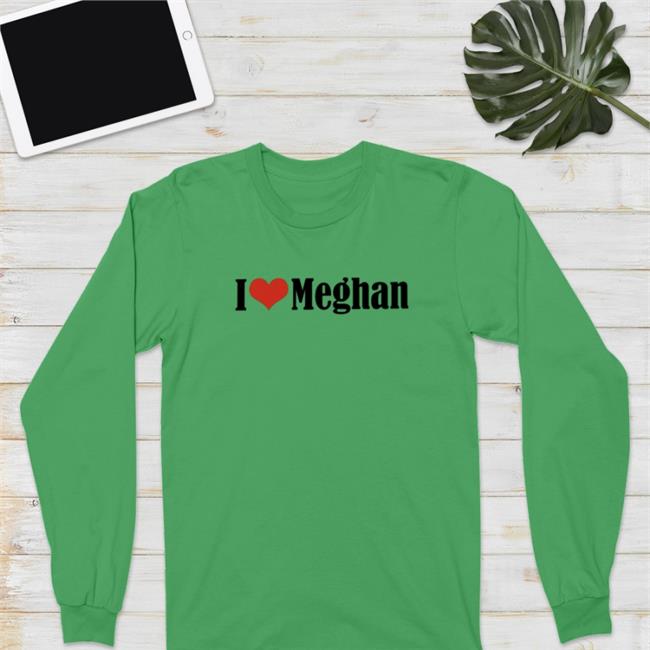 I Love Meghan T Shirts Fotiosfrida