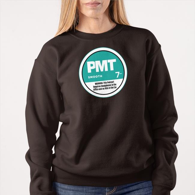 Pmt Smooth 7 Warning This Podcast Requires Headphones In The Offcice And No Kids In The Car T Shirt