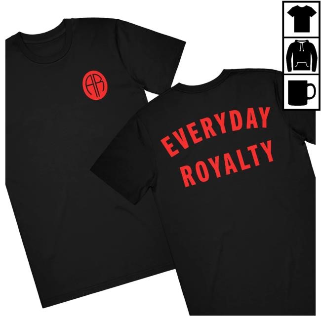 Official Everyday Royalty New Shirt