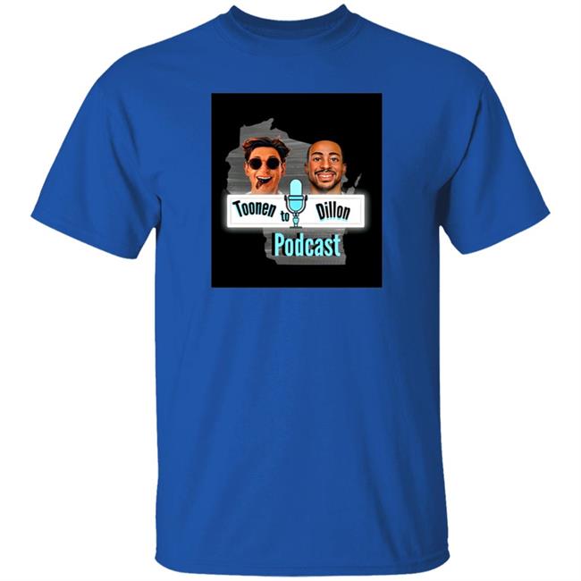 Toonen To Dillon Podcast Shirt Aj “The Sauce” Dillon Toonen To Dillon Podcast Shirt Aj “The Sauce” Dillon