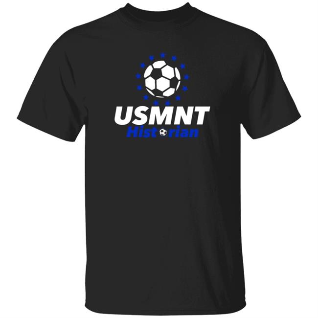 Usmnt Historian Shirt Hoodie Sweatshirt Usmnt Historian Shirt Hoodie Sweatshirt