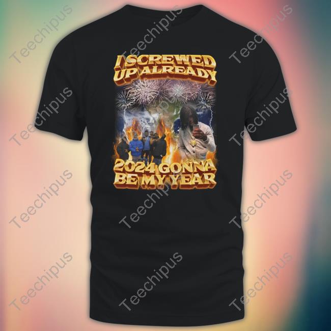 Swag Stimulus I Screwed Up Already 2024 Gonna Be My Year Hoodie