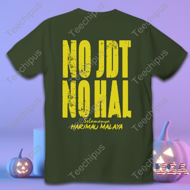 No Jdt No Hal Selamanya Harimau Malaya Tee