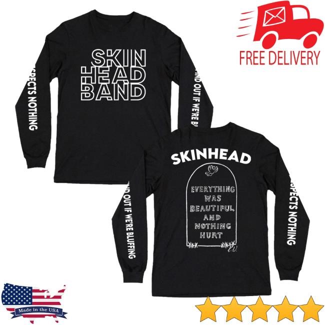 Skinhead Respects Everything Was Beautiful, And Nothing Hurt Hoodie Closed Casket Activities Merch