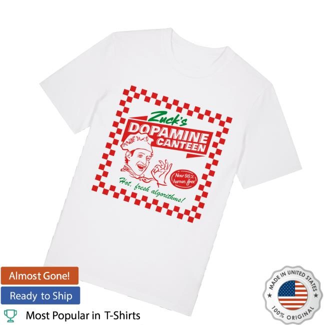 Jim'll Paint It Merch Store Zuck's Dopamine Canteen T-Shirt