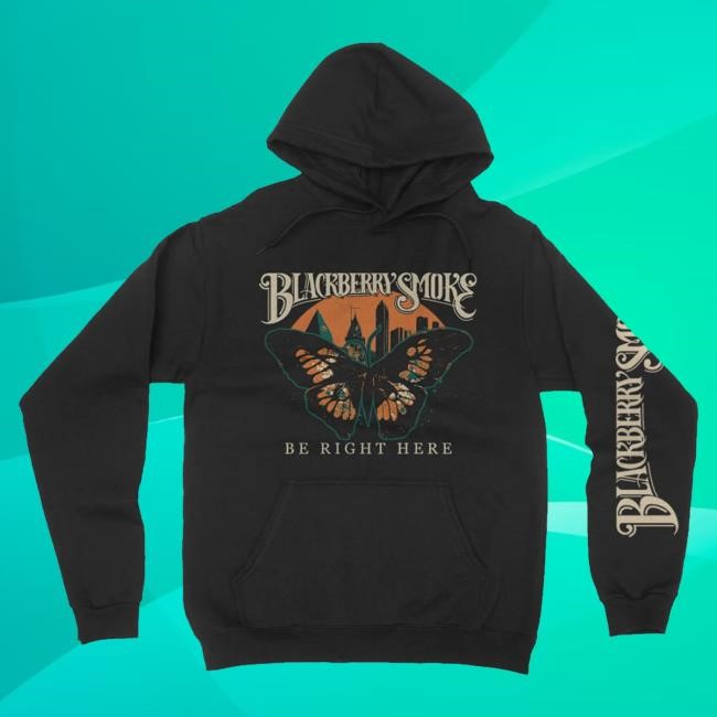 Blackberry Smoke Merch Be Right Here Pullover Shirt