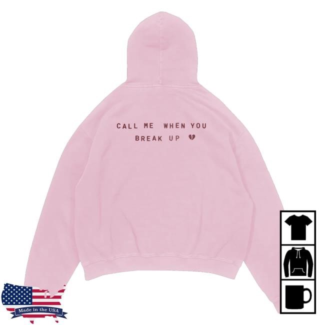 Call Me When You Break Up Shirt Selena Gomez Merch Store