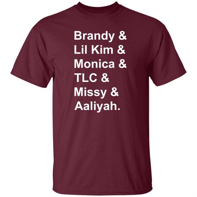 Brandy Monica Lil Kim TLC Missy Aaliyah Shirt Hoodie Sweatshirt Brandy Monica Lil Kim TLC Missy Aaliyah Shirt Hoodie Sweatshirt