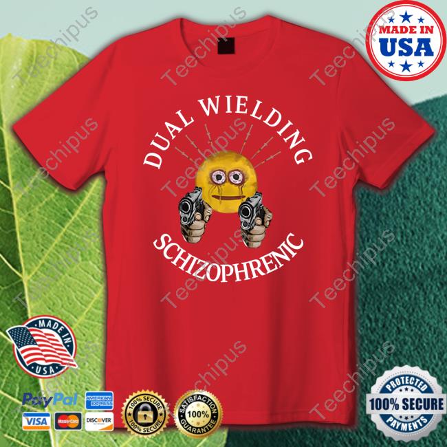 Hvyapprl Store Dual Wielding Schizophrenic T Shirt