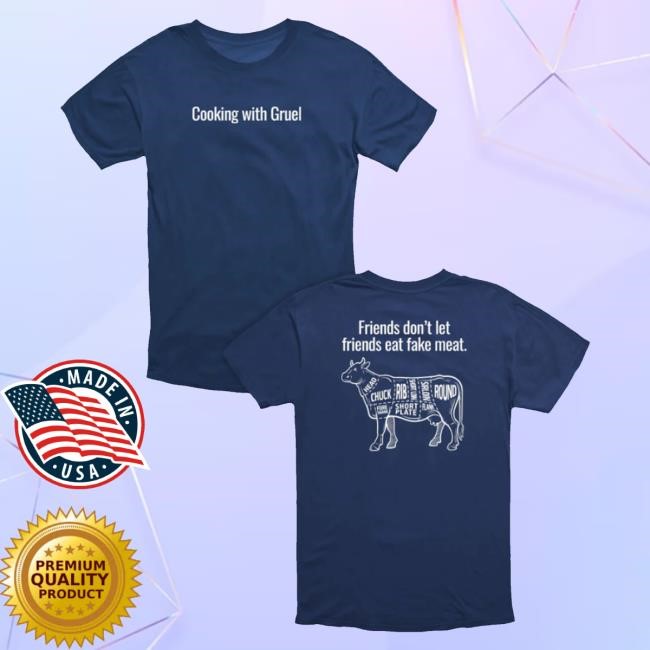 American Gravy Cooking With Gruel Friends Don't Let Friends Eat Fake Meat Sweatshirt