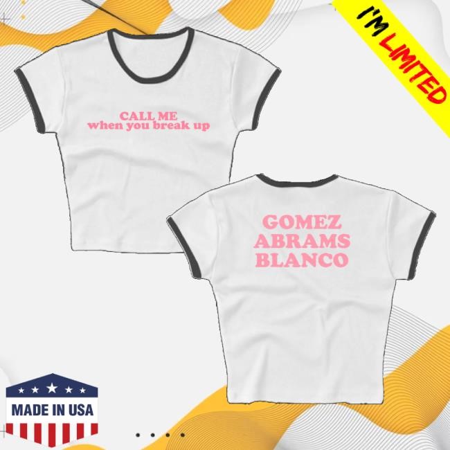 Trending Selena Gomez Merch Call Me When You Break Up Baby Rib Crop Ringer T-Shirt