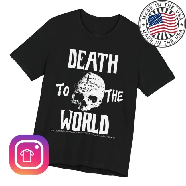Death To The World Throwback Skull Shirts