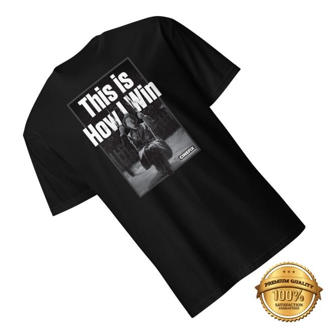 Ign Store Cinefix This Is How I Win Tee
