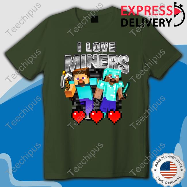 Not Safe For Wear I Love Miners Long Sleeve
