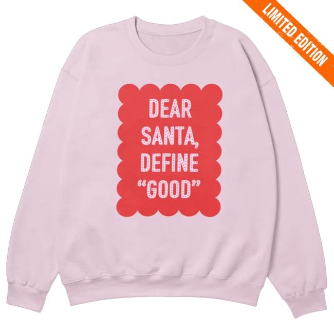 Girl Gang Merch Dear Santa, Define Good Christmas Hoodie