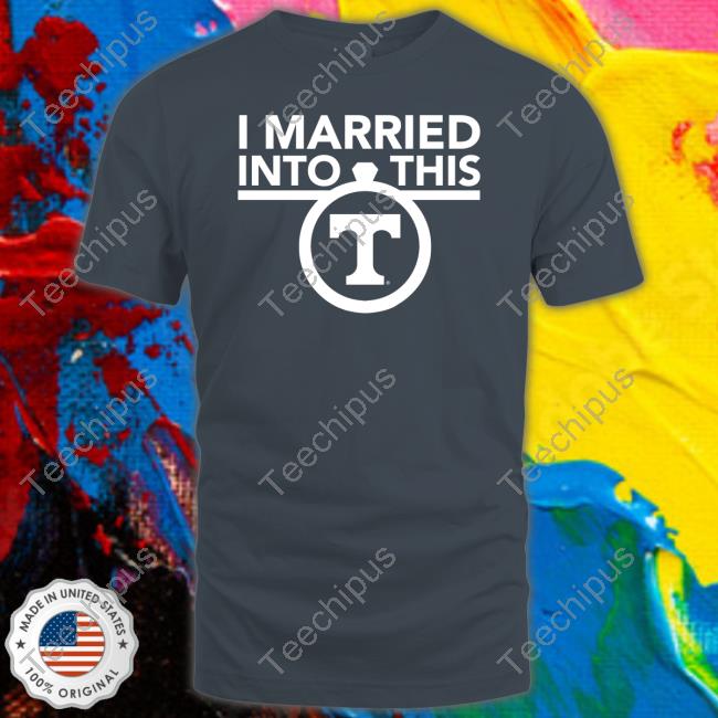 Tennessee Champion I Married Into This Long Sleeve Tee Shirt Tennessee Champion I Married Into This Hoodie